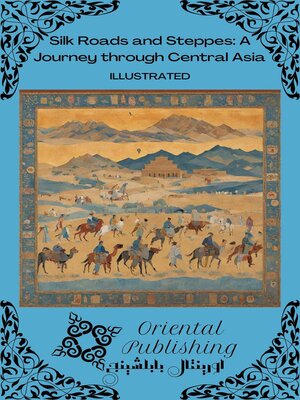 cover image of Silk Roads and Steppes